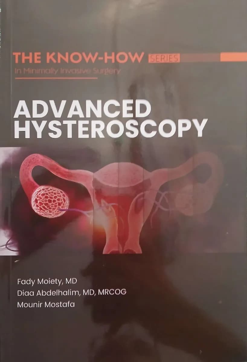 The Know-How Series in Minimally Invasive Surgery Advanced Hysteroscopy