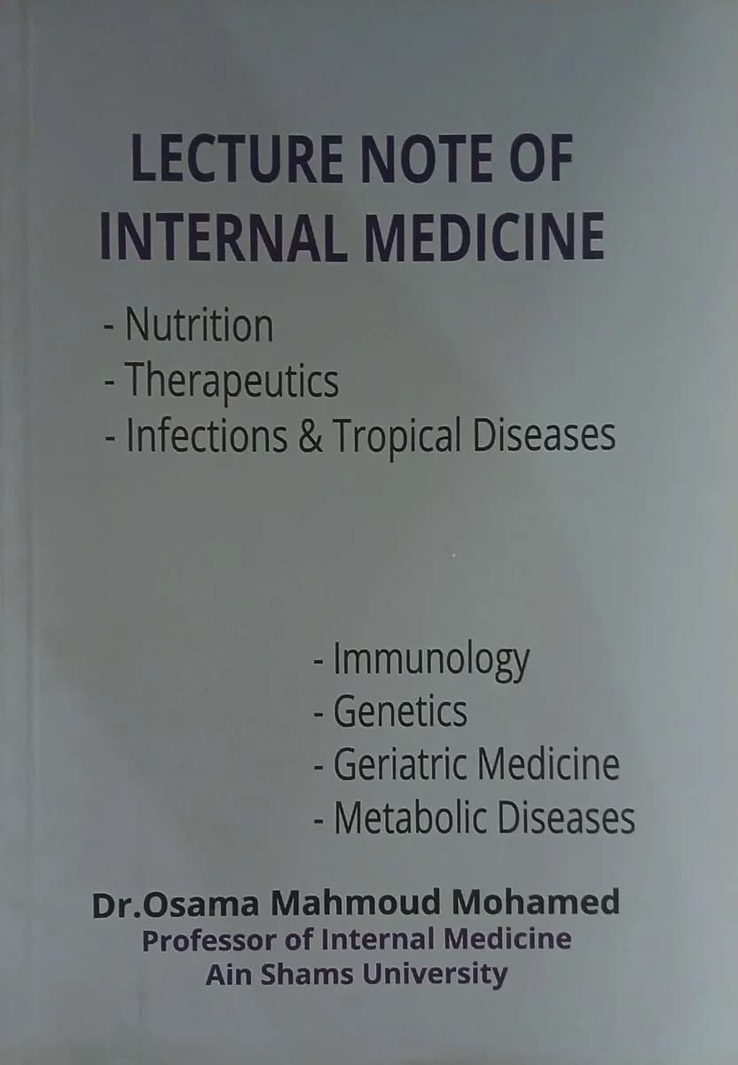 Lecture Note of Internal Medicine: Nutrition, Therapeutics, Infections & Tropical Diseases, Immunology, Genetics, Geriatric Medicine, Metabolic Diseases