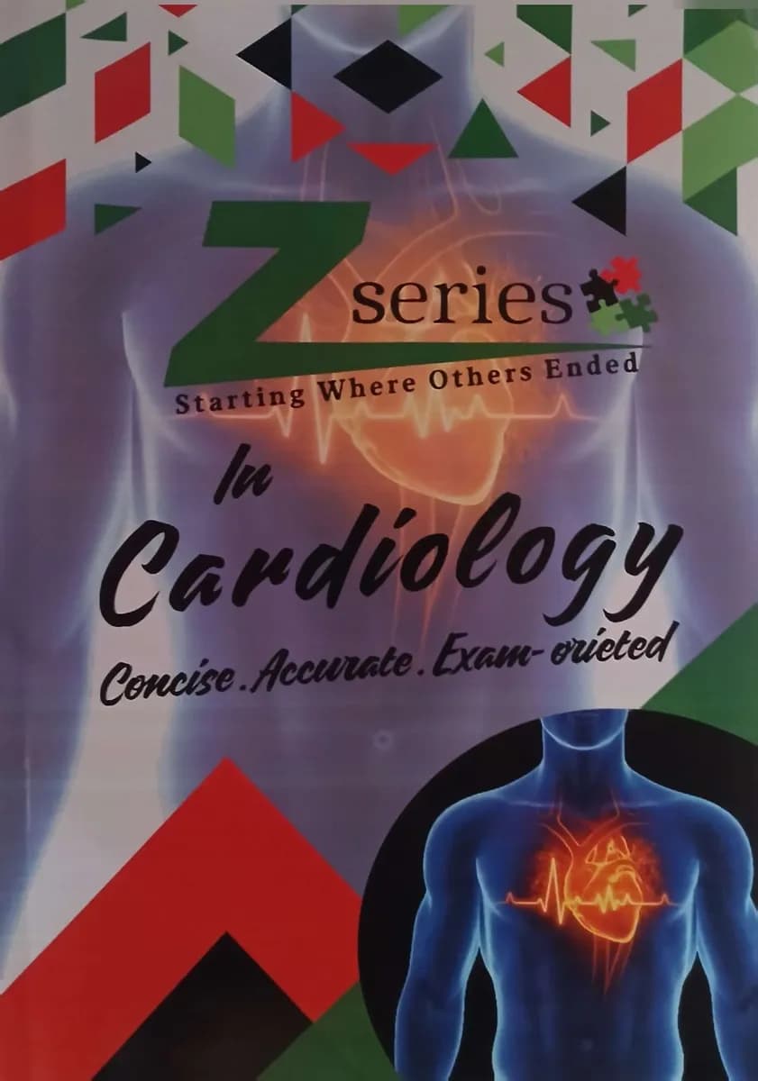 Z Series in Cardiology: Concise, Accurate, Exam-Oriented