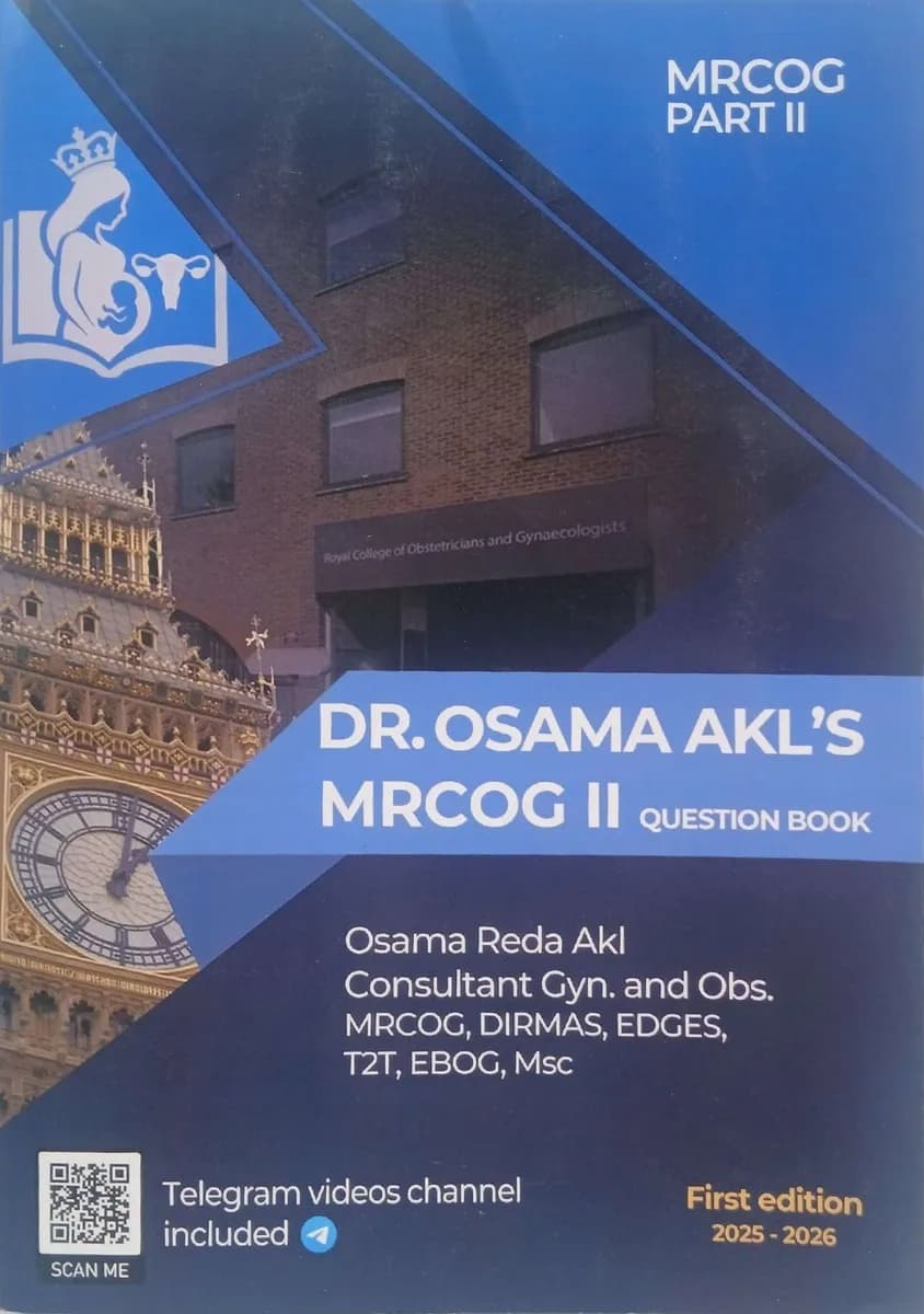 DR. OSAMA AKL'S MRCOG II QUESTION BOOK (First edition, 2025 - 2026)