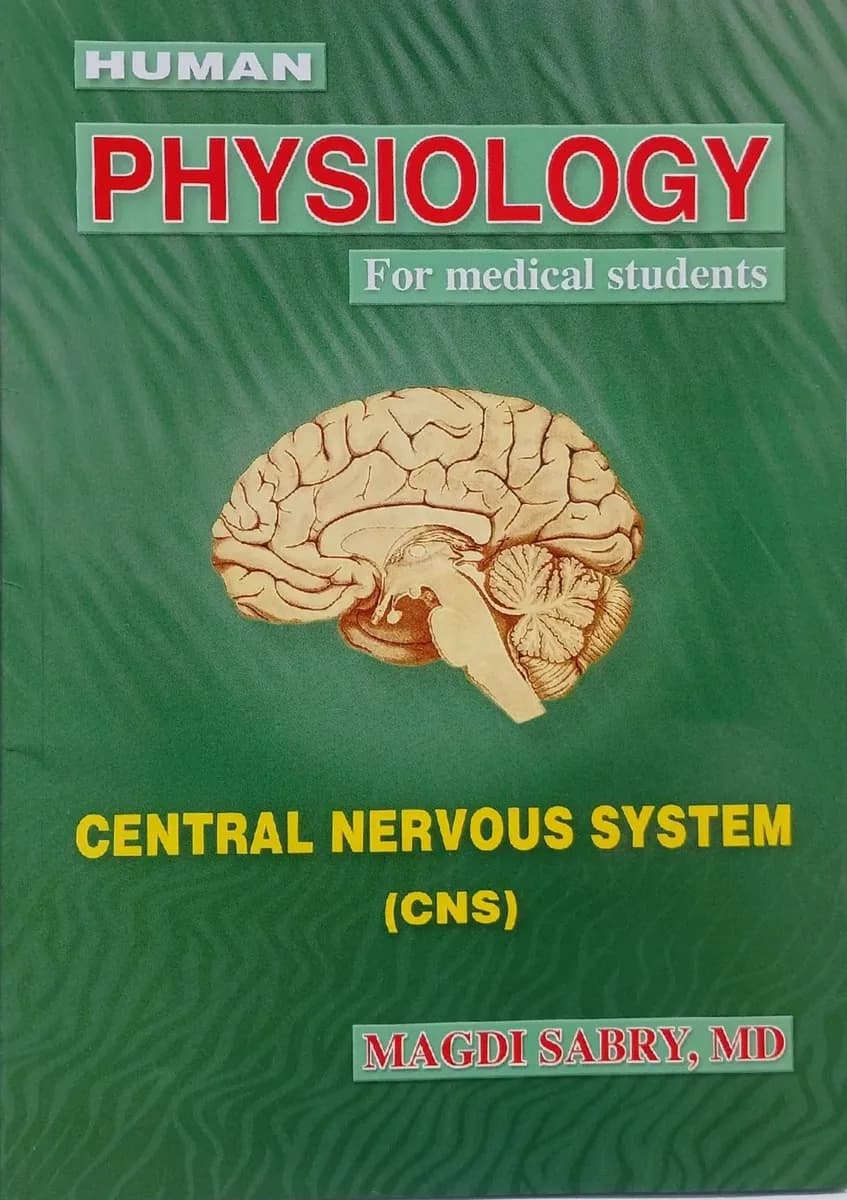 Human Physiology for Medical Students: Central Nervous System (CNS)